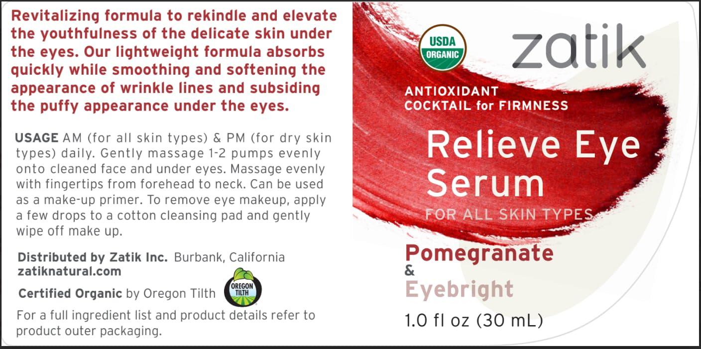 Zatik Zatik Naturals - Relieve Eye Serum with Pomegranate and Eyebright Antioxidant, USDA Certified Organic, Rekindle and Elevate Youthfulness Around Thin Areas of the Eyes, 1.0 fl oz, 30ml