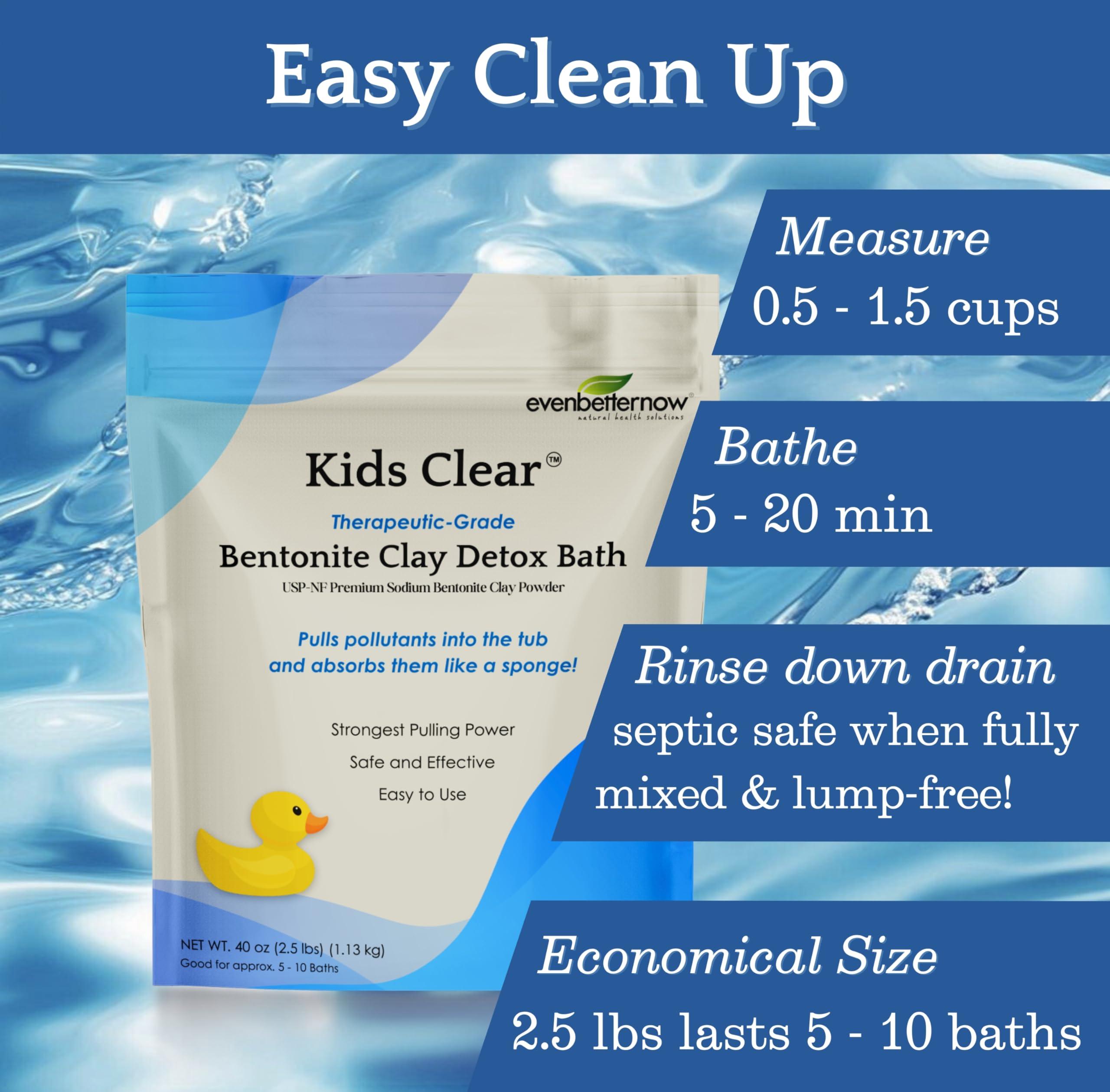 EvenbetterNow Kids Clear Detox Clay Bath, 100% Pure Sodium Bentonite - Removes Toxins, Impurities and Contaminants, by Evenbetternow LLC, 2.5 lbs (40 oz)