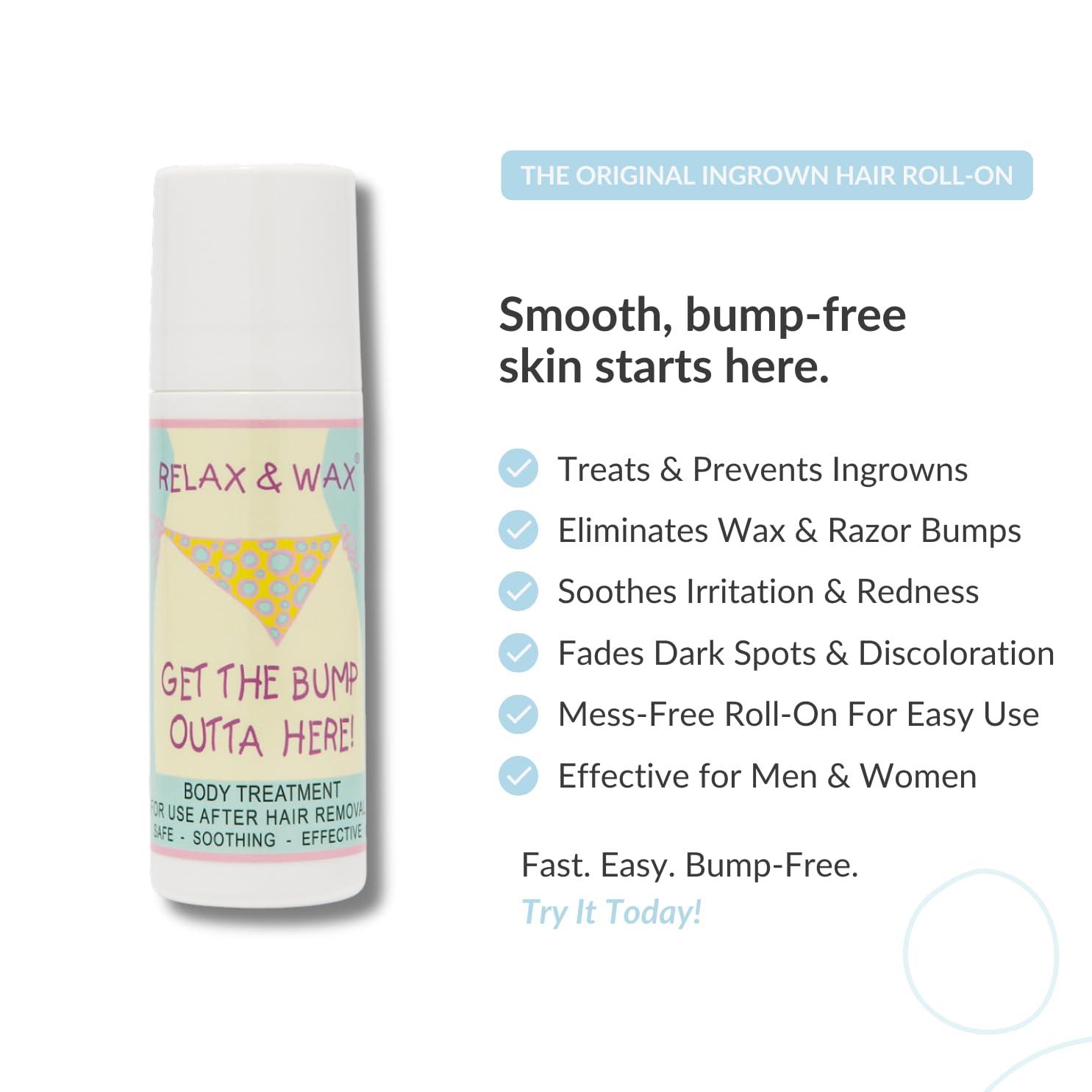 Relax and Wax Relax and Wax Get the Bump Outta Here