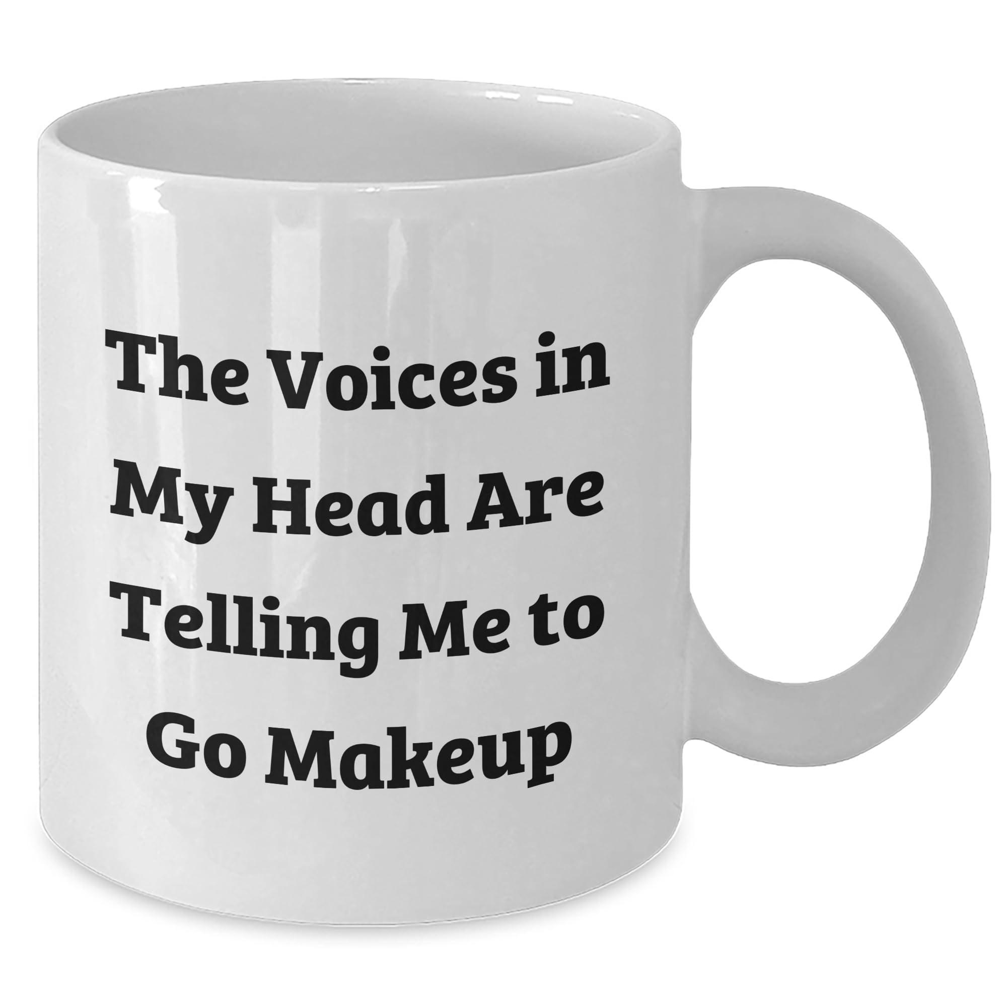 NinthAvenue Basics Funny Makeup Lovers Gifts: Unique Makeup Themed White Coffee Mugs for Christmas - The Voices In My Head Are Telling Me To Go Makeup - Makeup Enthusiast Gifts from Friends to Makeup Addicts