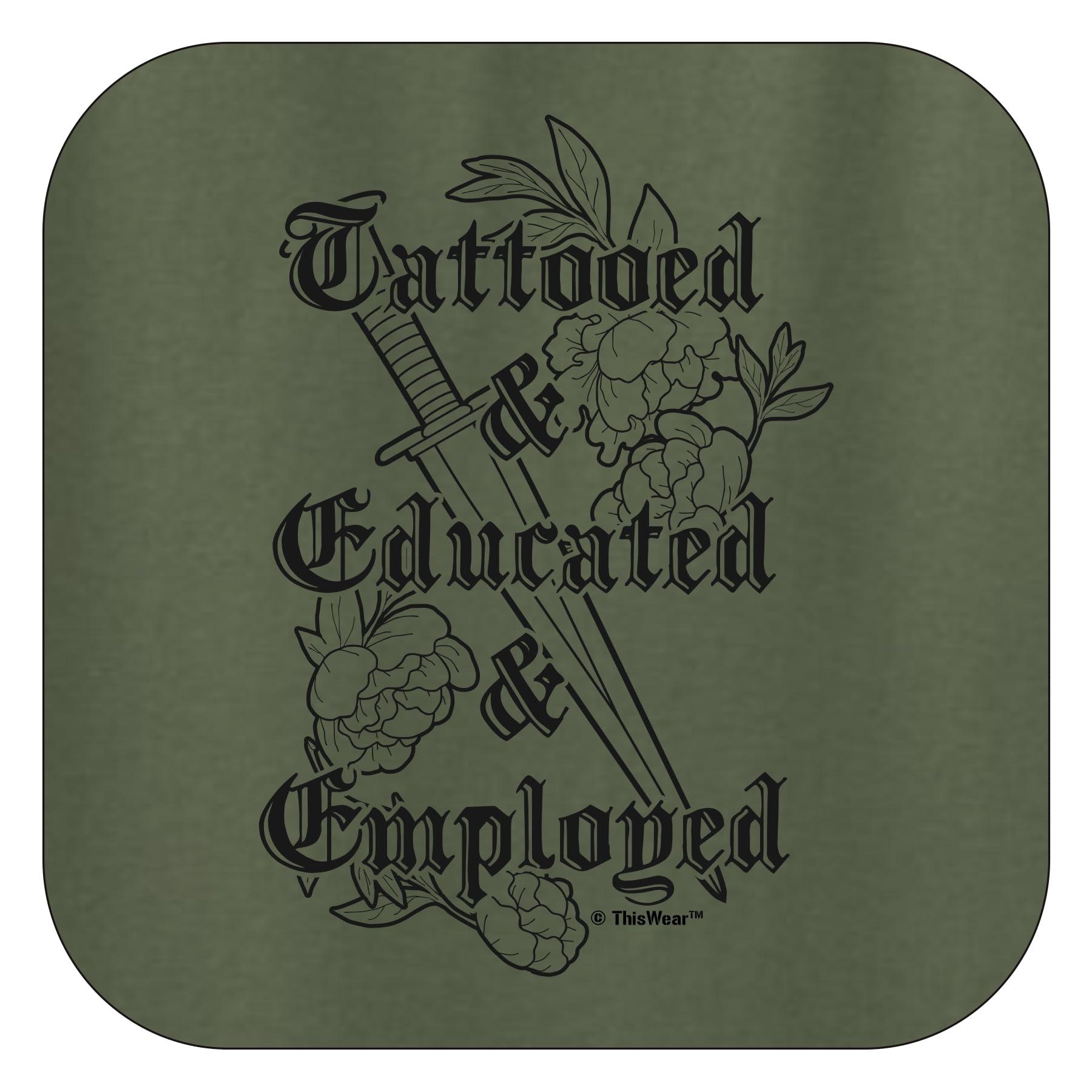ThisWear Tattoo Shirt for Women Tattooed & Educated & Employed Short Sleeve T-Shirt Small Military Green