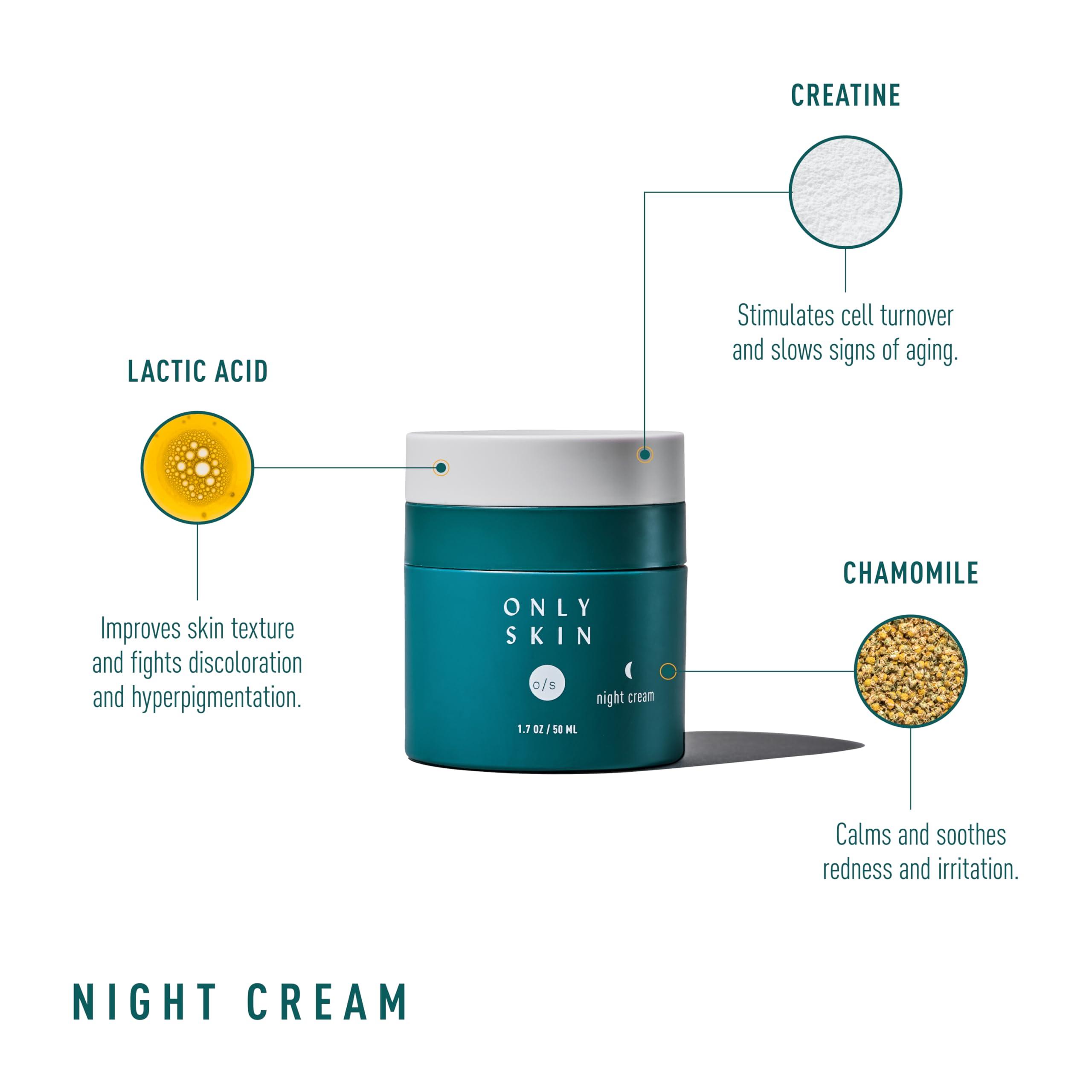 Only Skin Only Skin, Mens Face Moisturizer, Night Cream, Overnight Moisturizer (1.7 Ounce) - Anti Aging Nighttime Moisturizer, Creatine to Stimulate Collagen Production, Lactic Acid to Improve Skin Texture