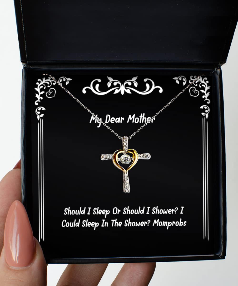 Gearbubble Should I Sleep Or Should I Shower I Could Sleep in The Shower Cross Dancing Necklace, Mother Present from Daughter, Inappropriate for Mom