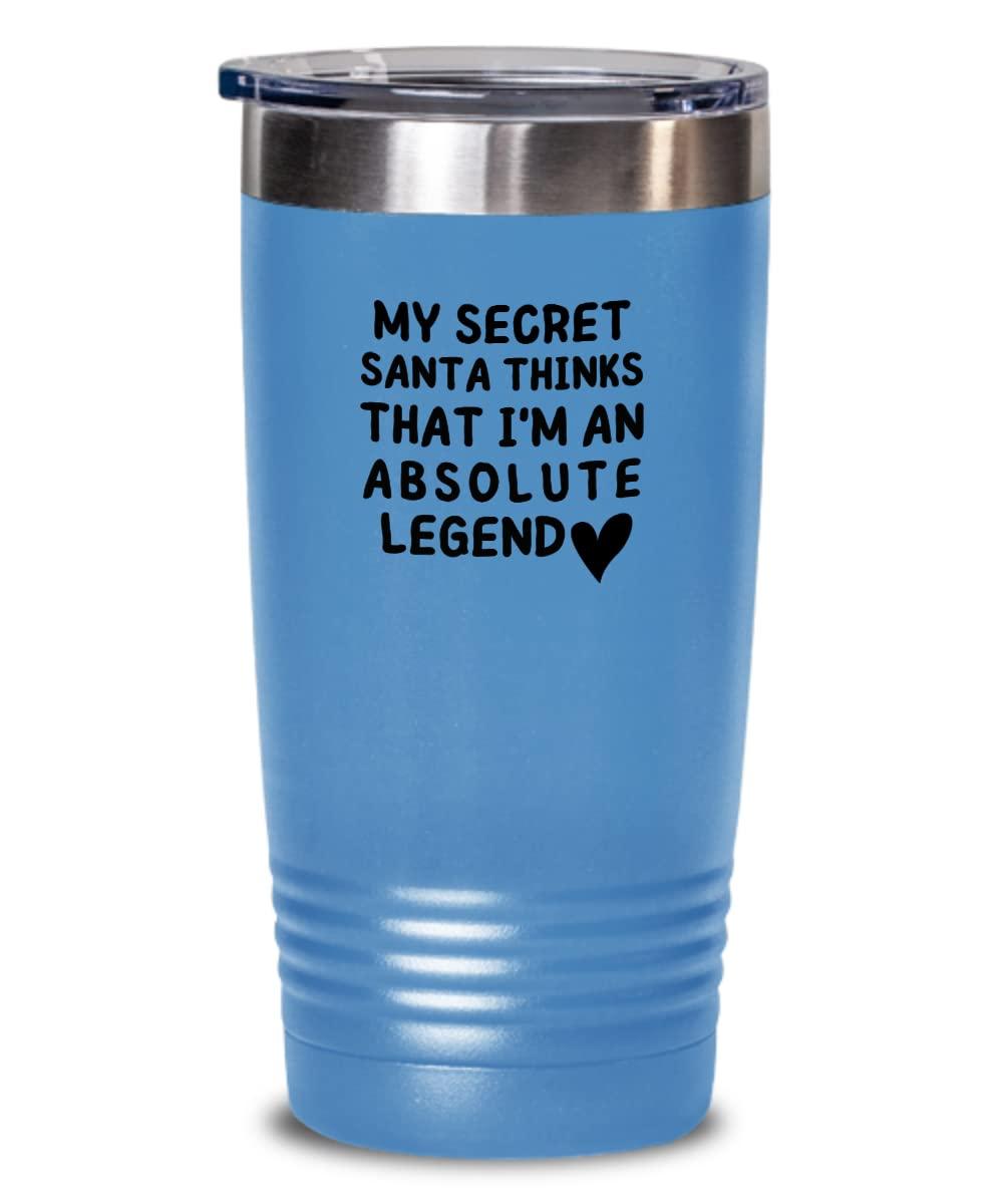Gearbubble 9680591-My Secret Santa thinks that I'm an absolute Legend, work friend gift, gift for Boss, gift for coworker, 20oz & 30oz