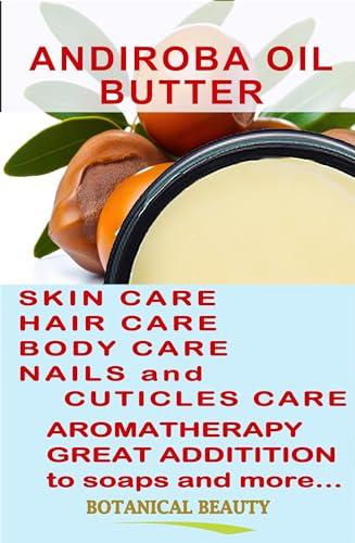 Botanical Beauty Botanical Beauty\' ANDIROBA OIL BUTTER RAW Pure Natural VIRGIN UNREFINED Cold-Pressed 8 Fl oz 240 ml for Face, Skin, Body, Hair, Lip, Nails. Rich in Vitamin E, Vitamin C