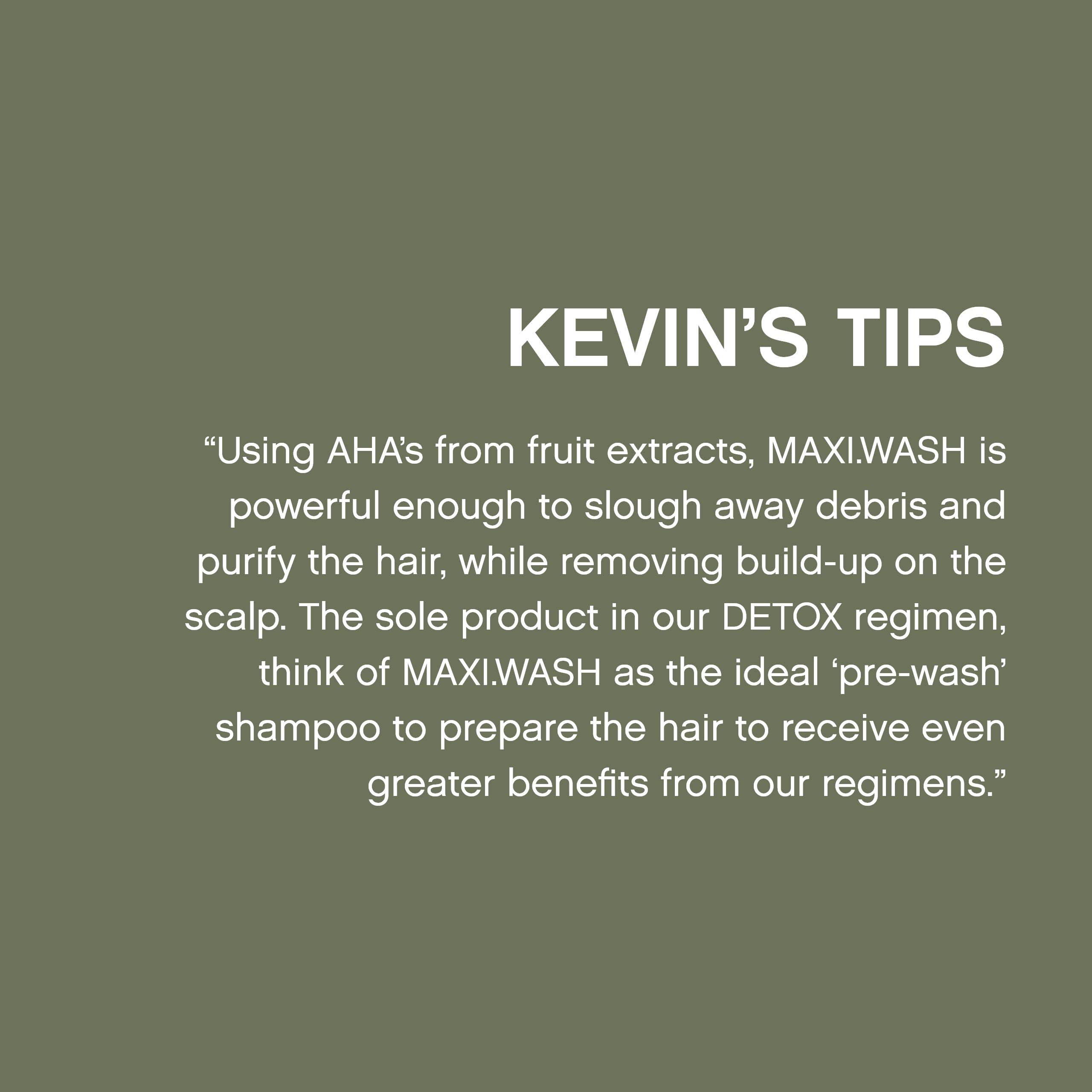 KEVIN MURPHY KEVIN.MURPHY MAXI.WASH - Detox Shampoo - Removes Build-Up & Minerals - Colour Safe - Also a Scalp Shampoo - Sulphate Free & Paraben Free - 250 mL / 8.4 fl oz