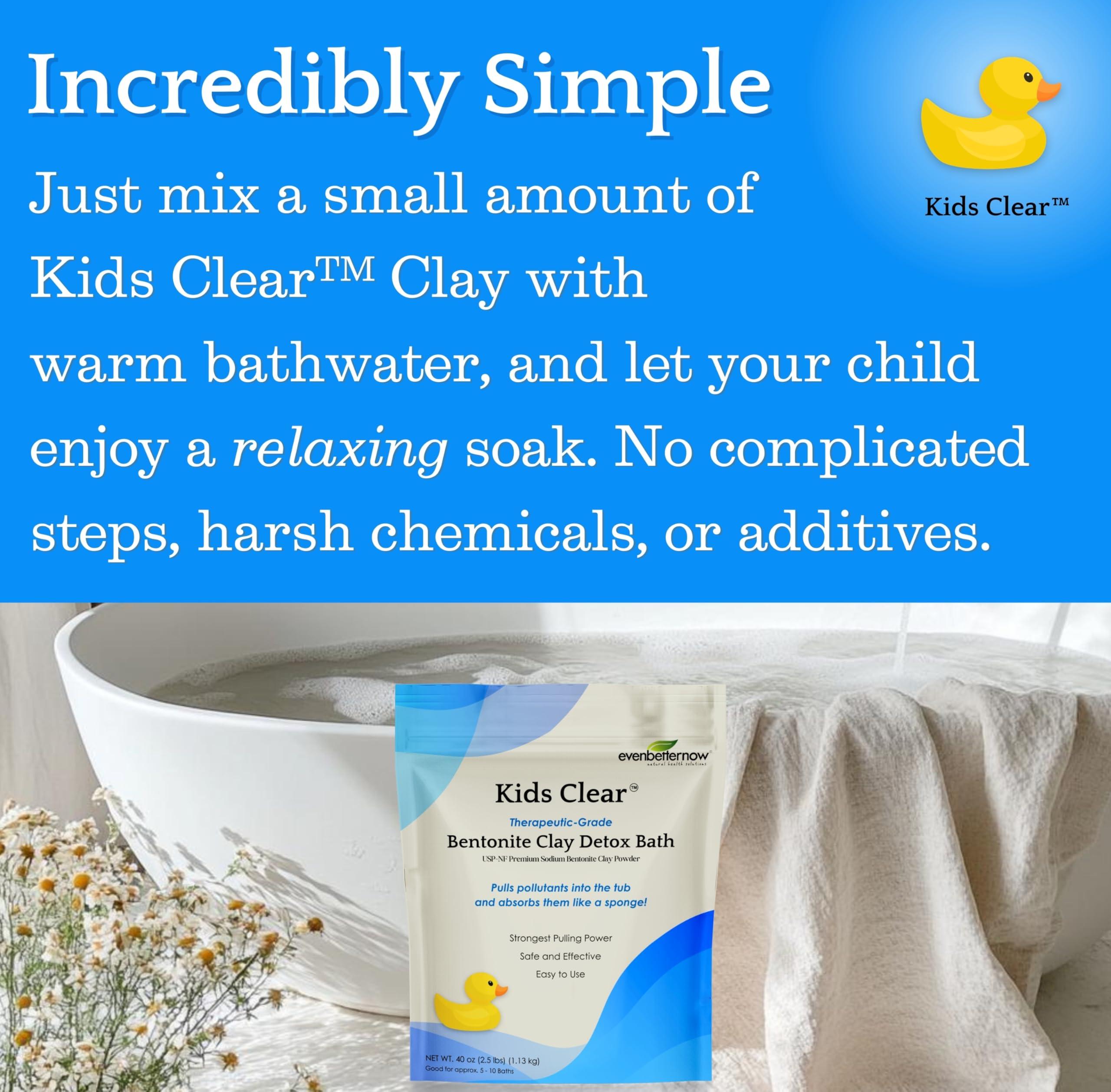 EvenbetterNow Kids Clear Detox Clay Bath, 100% Pure Sodium Bentonite - Removes Toxins, Impurities and Contaminants, by Evenbetternow LLC, 2.5 lbs (40 oz)