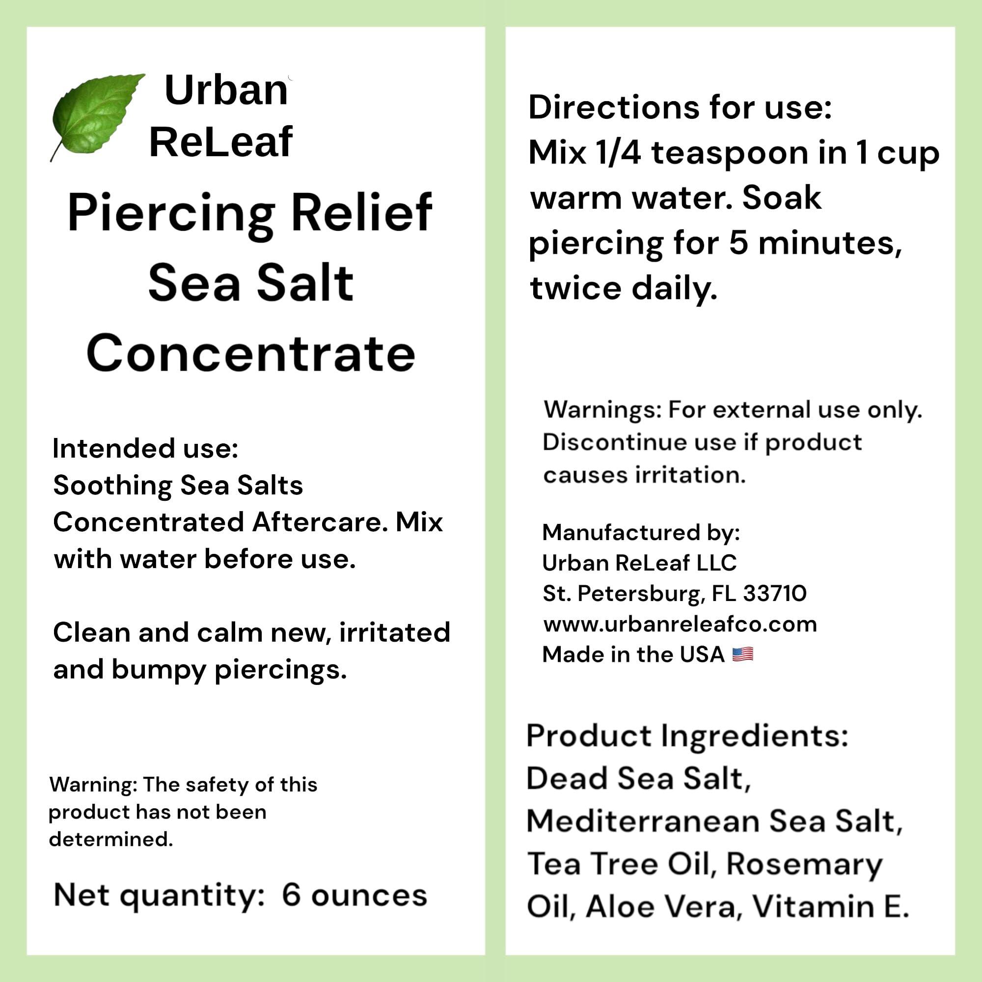 Urban ReLeaf Urban ReLeaf Piercing Relief Sea Salt Concentrate AFTERCARE 6 oz. Bag! Makes 90 Cups! Safely Clean, Soothe, Gently Heal Irritated & Keloid Bump Piercings. Dead Sea Salt, Tea Tree, Rosemary