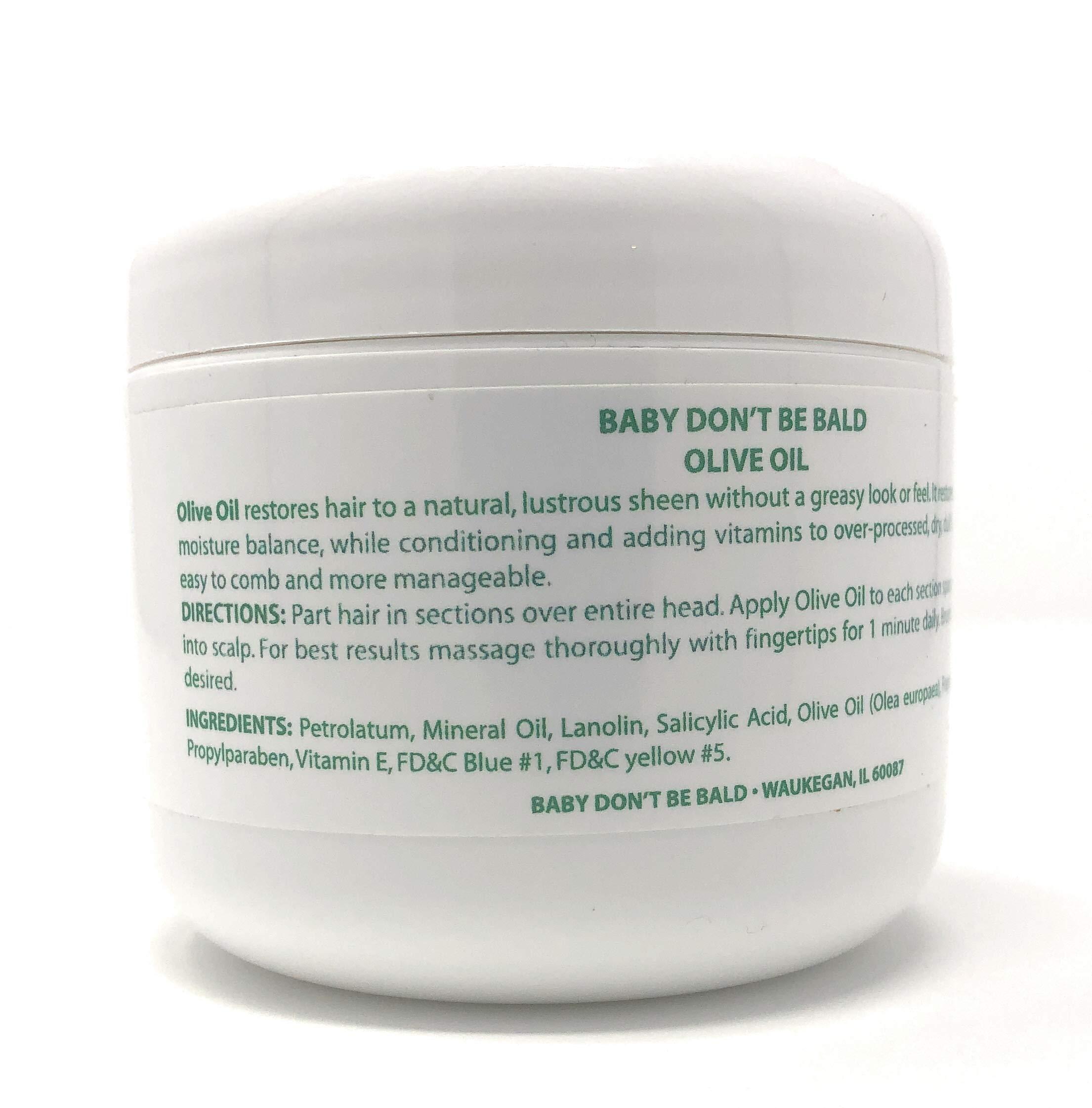 Baby Don't Be Bald [BABY DON\'T BE BALD] OLIVE OIL - MAX STRENGTH SCALP NOURISHMENT FOR ADULTS 4OZ