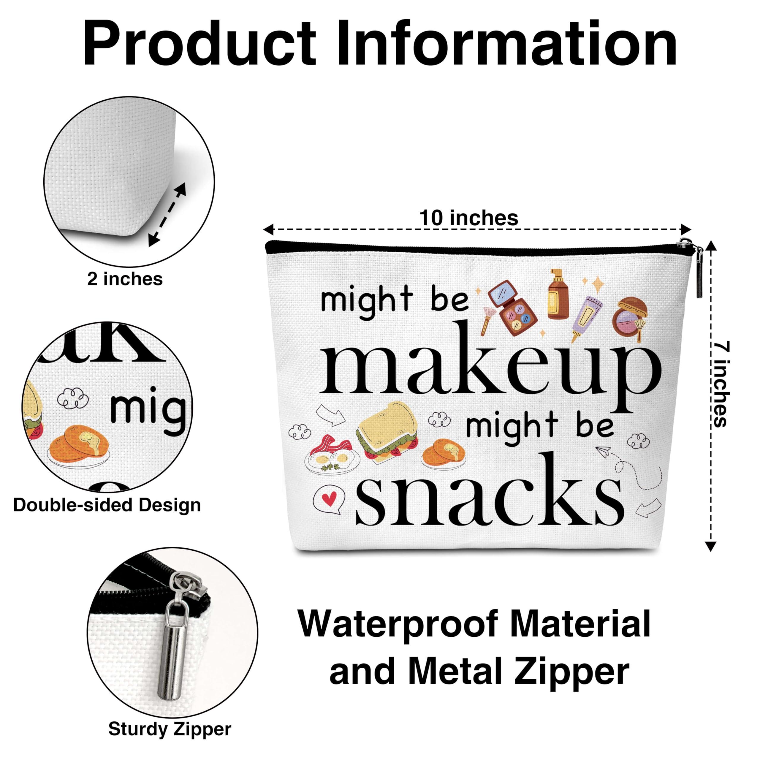 Beshoul Funny Makeup Bag, Birthday Gifts for Teens Friends, Might Be Makeup Might Be Snacks Cosmetic Bags for Women, Snack Bag for Travel -A17