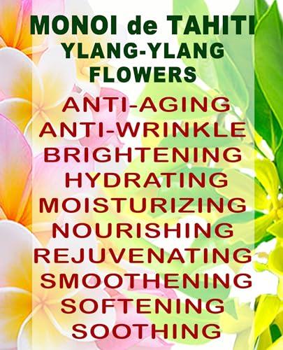 Botanical Beauty Botanical Beauty MONOI de TAHITI YLANG YLANG FLOWERS 100% Pure 4 Fl.oz - 120 ml Pure Natural Virgin Unrefined RAW for FACE, SKIN, BODY, HAIR, NAILS