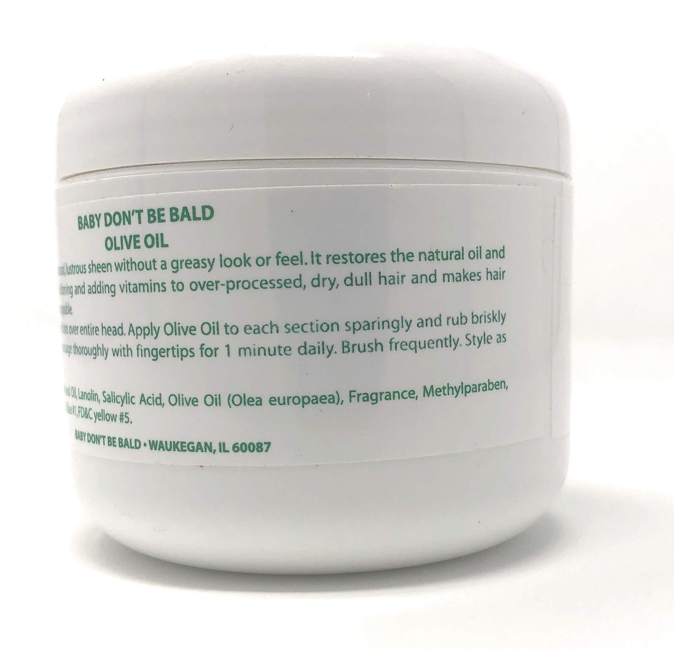 Baby Don't Be Bald [BABY DON\'T BE BALD] OLIVE OIL - MAX STRENGTH SCALP NOURISHMENT FOR ADULTS 4OZ