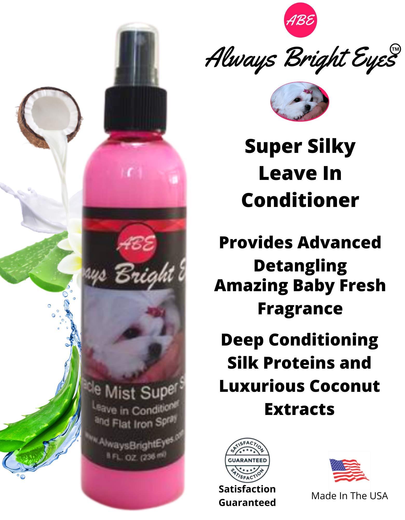 Always Bright Eyes Always Bright Eyes - Super Whitening/Conditioning Dog Grooming Super Set. Super Whitening Shampoo, Super Whitening Face-wash, Super Silky Conditioner and Miracle Mist Silky leave in Conditioner Spray