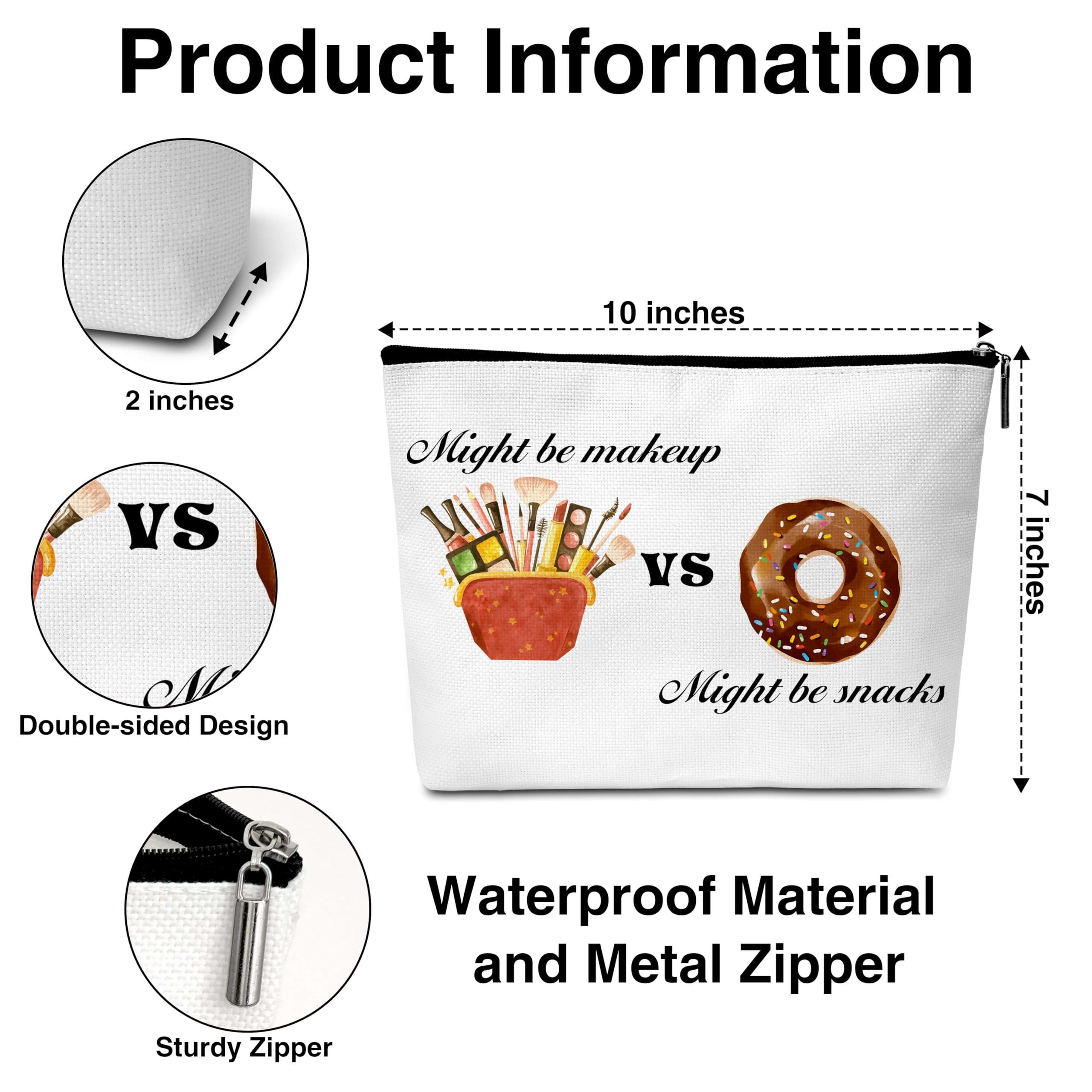 Beshoul Funny Makeup Bag, Birthday Gifts for Teens Friends, Might Be Makeup Might Be Snacks Cosmetic Bags for Women, Snack Bag for Travel -A16